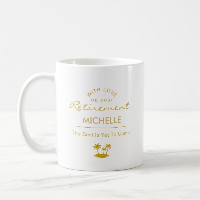 Personalized Retirement The Best Is Yet To Come Coffee Mug (Left)