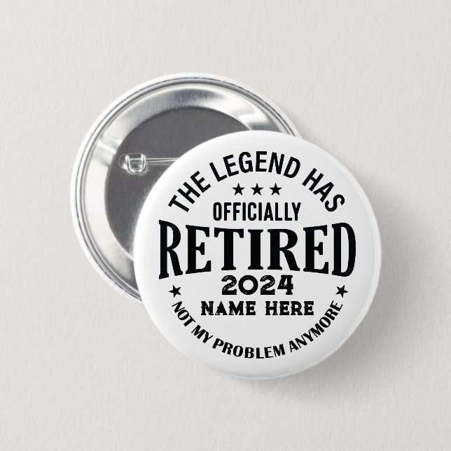 Personalized retirement The Legend has retired Button (Front & Back)