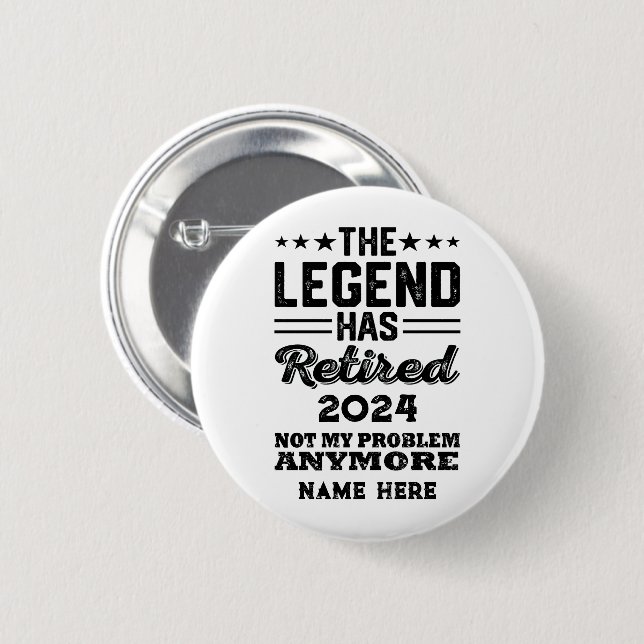 Personalized retirement The Legend has retired Button (Front & Back)