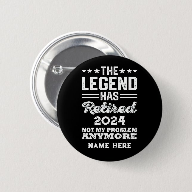 Personalized retirement The Legend has retired Button (Front & Back)