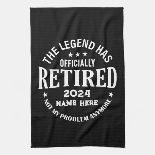 Personalized retirement The Legend has retired Kitchen Towel