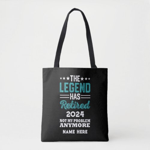 Personalized retirement The Legend has retired Tote Bag
