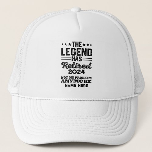 Personalized retirement The Legend has retired Trucker Hat