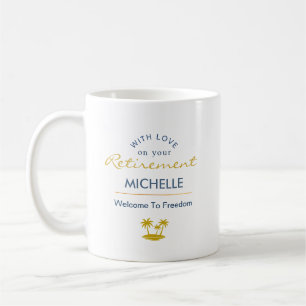 Personalized Retirement Welcome To Freedom Coffee Mug