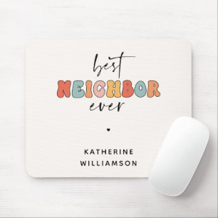 Personalized Retro Best Neighbor Ever Cute Mouse Pad