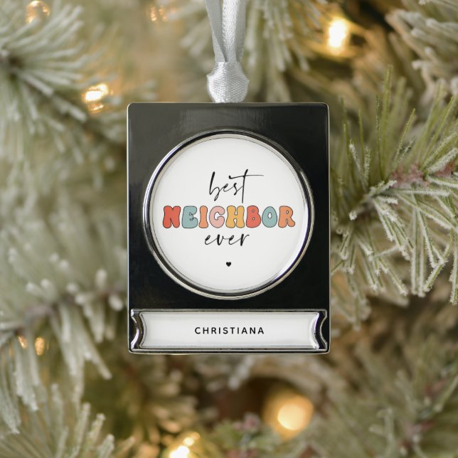Personalized Retro Best Neighbor Ever Cute Silver Plated Banner Ornament (Tree)