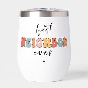 Personalized Retro Best Neighbor Ever Cute Thermal Wine Tumbler