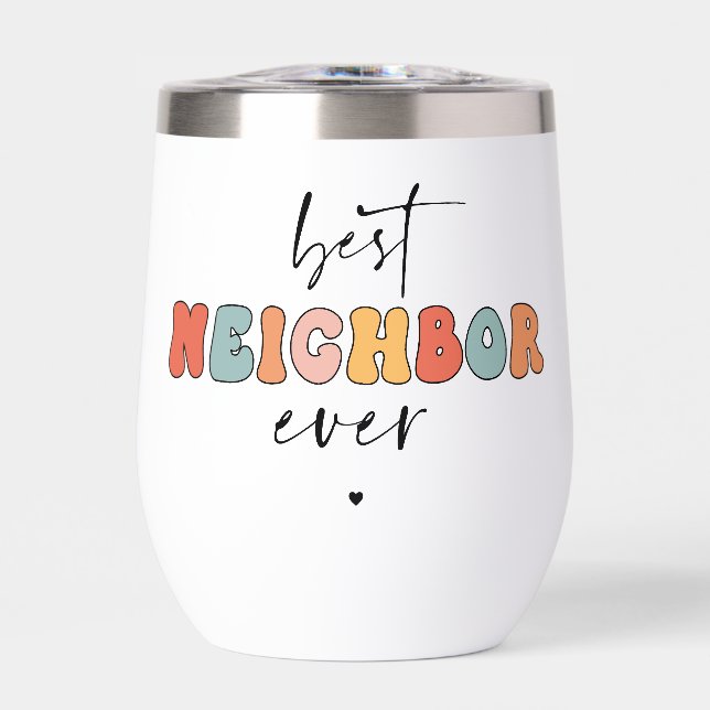 Personalized Retro Best Neighbor Ever Cute Thermal Wine Tumbler (Front)