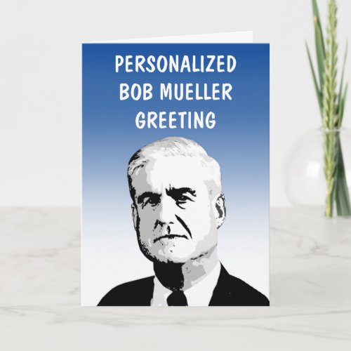 Personalized Robert Mueller Greeting Card