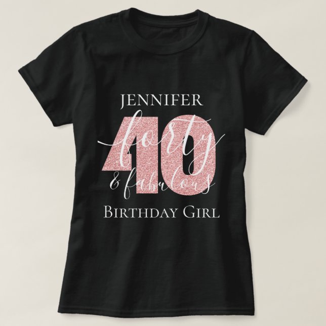 Personalized Rose Gold Forty Fab Birthday Glitter T-Shirt (Design Front)
