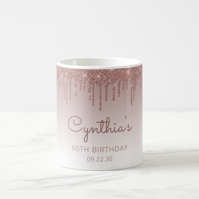 Personalized Rose Gold Glitter Drip 60th Birthday Coffee Mug (Center)