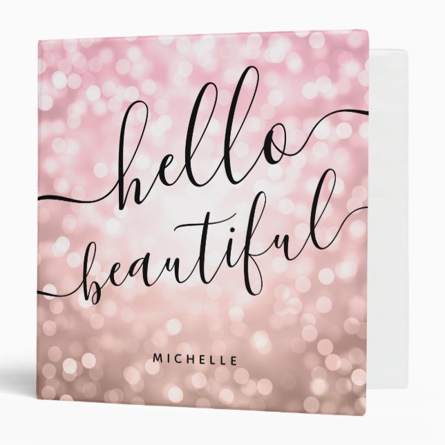 Personalized Rose Gold Lights "Hello Beautiful" 3 Ring Binder (Front/Inside)