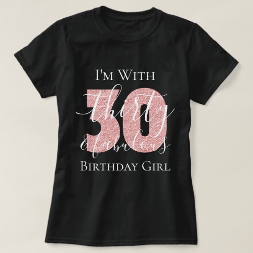 Personalized Rose Gold Thirty Fab Birthday Glitter T_Shirt