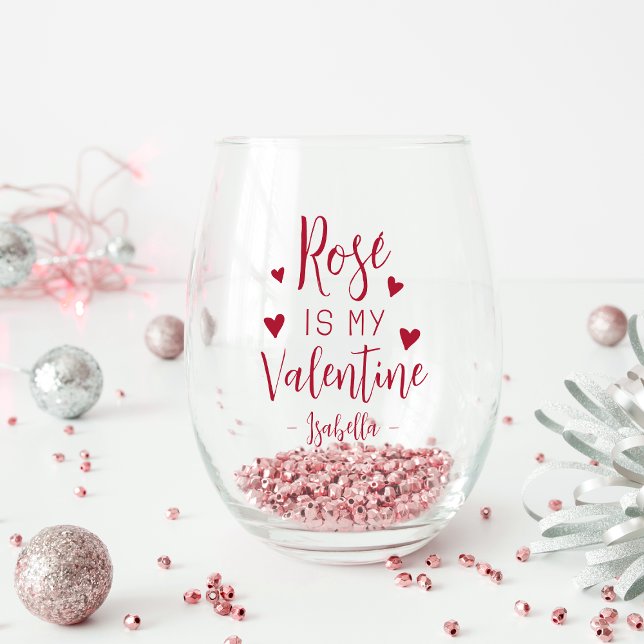 Personalized Rosé Is My Valentine Stemless Wine Glass (Creator Uploaded)