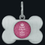 Personalized Rose Keep Calm Decor Pet Name Tag<br><div class="desc">Your personalized Keep Calm saying on a fine custom pink rose glamour style decor. A personalized Keep Calm style saying on a one of a kind gift. Humorous or whimsical try on your creative words on two editable lines of text. Remember to use CAPITAL letters for best results. Use the...</div>