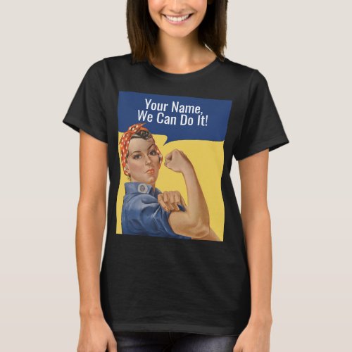 Personalized Rosie the riveter womens tshirts