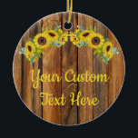 Personalized Rustic Wood Sunflower Custom Text Ceramic Ornament<br><div class="desc">driftwood medium wood sunflowers fun background, birthday party sunflower eucalyptus hen, rustic wedding barn country outdoor, personalized fall vow renewal 25th, engagement party newlywed ornament gift, baby shower bridal shower ornament, wedding present ornament summer spring, your custom text birthday ornament, anniversary wedding sweet 16 quinceanera, autumn new parents daughter son...</div>