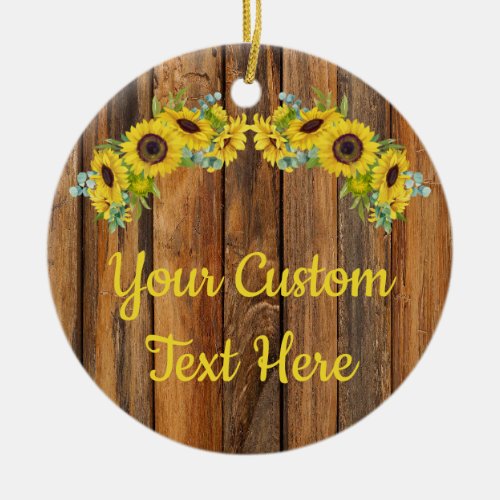 Personalized Rustic Wood Sunflower Custom Text Ceramic Ornament