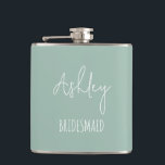 Personalized Sage Green Best Bridesmaid Gifts Flask<br><div class="desc">Personalized Bridesmaid Dusty Blue Bridal Party Gift</div>