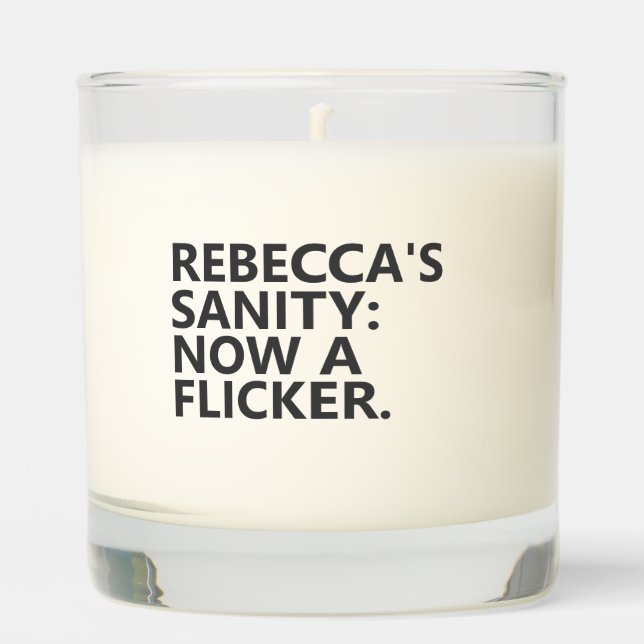 Personalized “SANITY: NOW A FLICKER.” Scented Candle (Front)