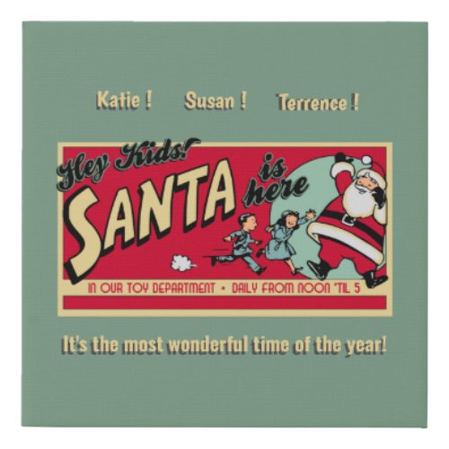 Personalized Santa is Here Christmas Faux Canvas Print