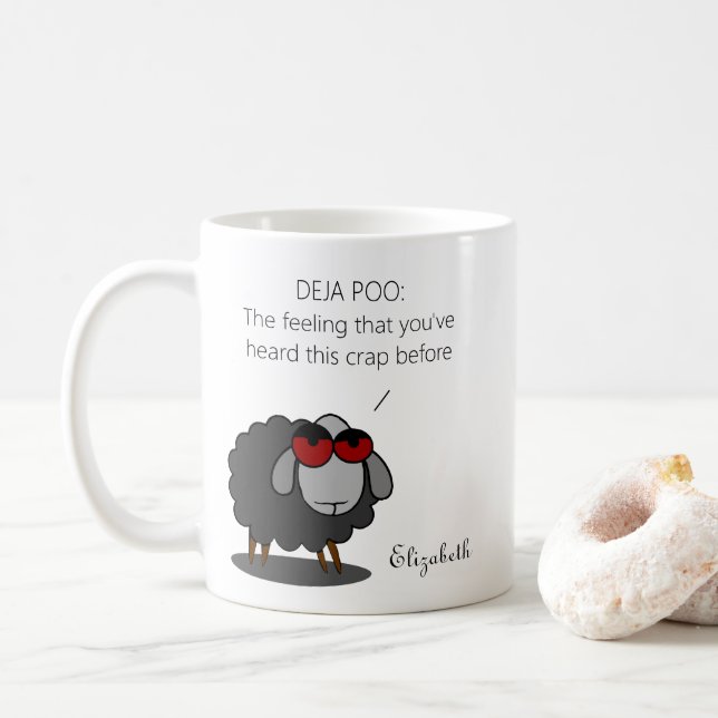 Personalized Sarcasm Funny Deja Vu POO Humor Witty Coffee Mug (With Donut)