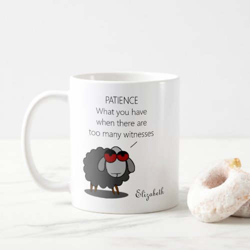 Personalized Sarcasm Funny Patience Humor Witty Coffee Mug