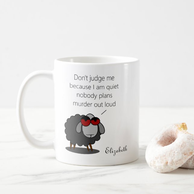 Personalized Sarcasm Funny Quiet Humor Witty Joke Coffee Mug (With Donut)