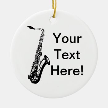 Personalized Saxophone Ceramic Ornament by marchingbandstuff at Zazzle