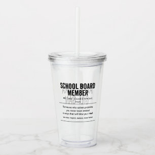 Personalized School Board Member Funny Acrylic Tumbler