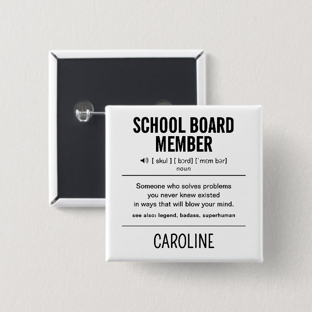 Personalized School Board Member Funny Button (Front & Back)