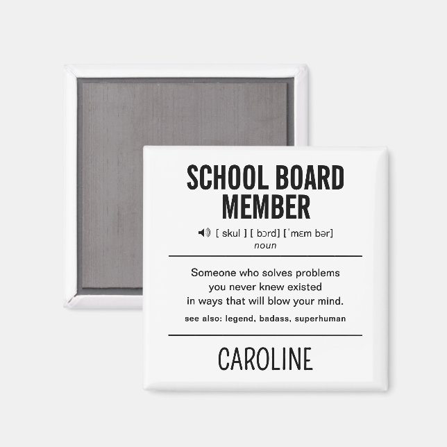 Personalized School Board Member Funny Magnet (Front/Back)