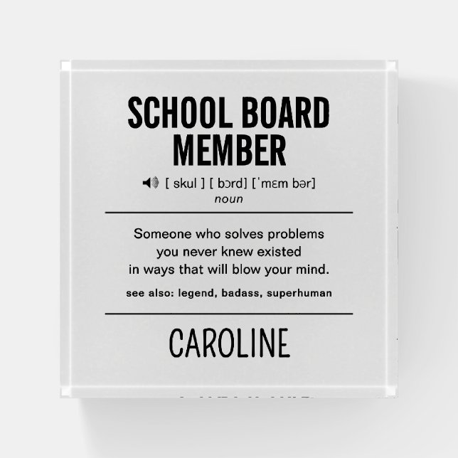 Personalized School Board Member Funny Paperweight (Front)