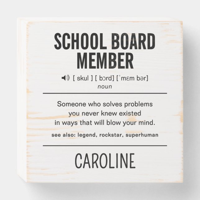 Personalized School Board Member Funny Wooden Box Sign (Front Horizontal)