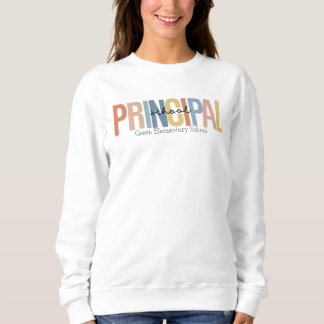 Personalized School Principal Sweatshirt