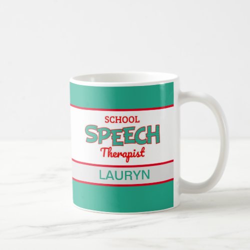 Personalized School Speech Therapist  Coffee Mug