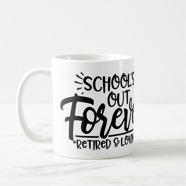 Personalized "School's Out" Teacher Retirement  Coffee Mug (Left)