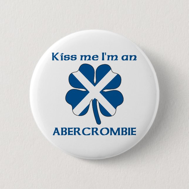 Personalized Scottish Kiss Me I'm Abercrombie Pinback Button (Front)