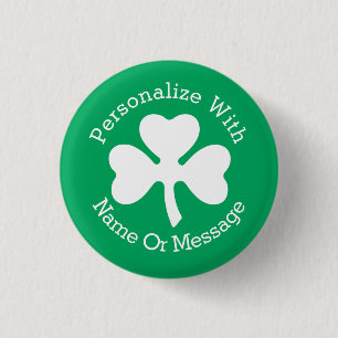 PERSONALIZED Shamrock St Patricks Day Pinback Button
