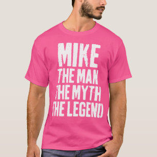 Personalized Shirt Mike The Man The Myth The Legen
