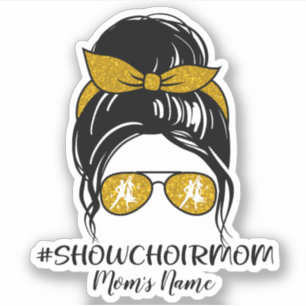 Personalized Show Choir Mom Sticker