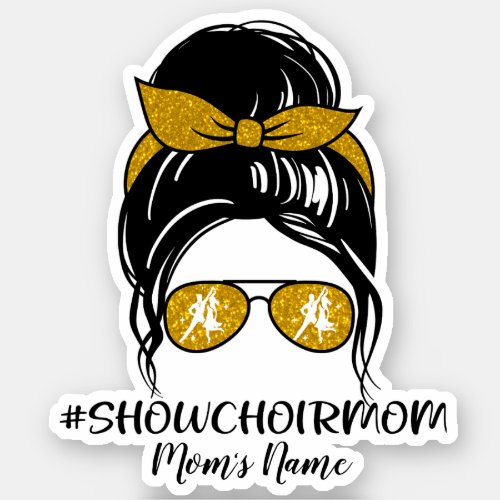 Personalized Show Choir Mom Sticker
