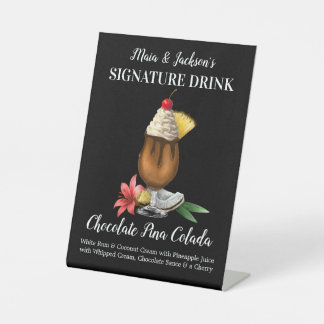 Personalized Signature Drink Chocolate Pina Colada Pedestal Sign