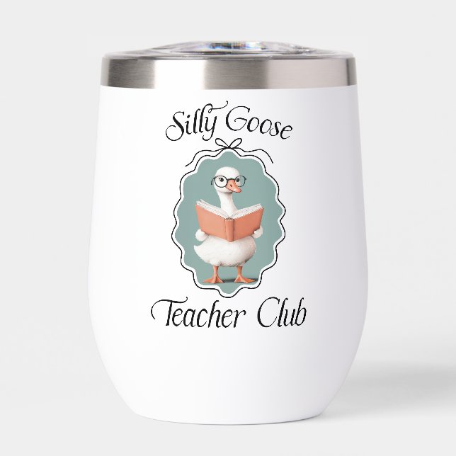 Personalized Silly Goose Teacher Club Thermal Wine Tumbler (Front)