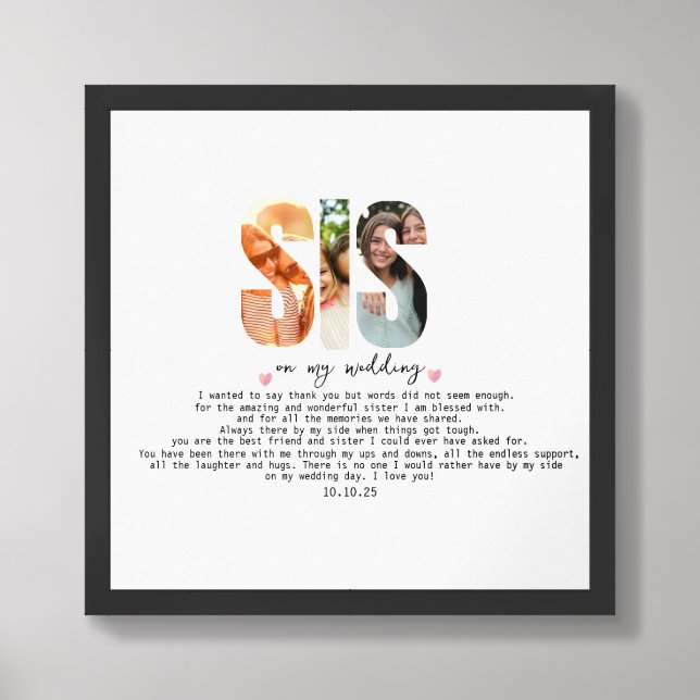 Personalized sister on my wedding day, sis Custom  Framed Art (Framed Front)