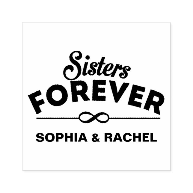 Personalized Sisters Forever Rubber Stamp (Imprint)