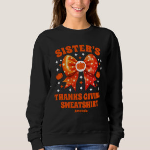 Personalized Sister's Thanksgiving  Sweatshirt
