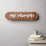 Personalized Skateboard Brick Wall Custom Text<br><div class="desc">Personalized Cutom Text Skateboard with Brick Wall Design - Add Your Special Text / Message / More - Choose / Add Your Favorite Fonts / Colors / Size !</div>