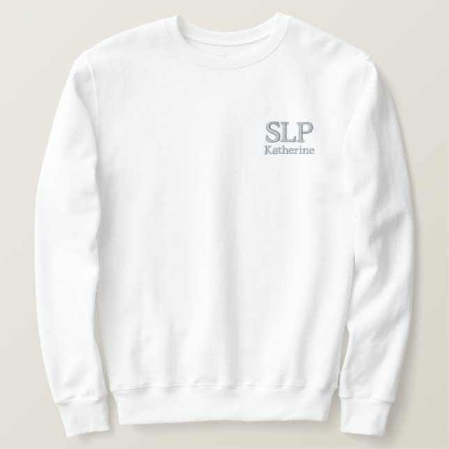 Personalized SLP Speech Language Pathologist Embroidered Sweatshirt (Design Front)