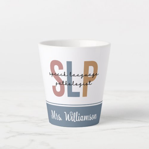 Personalized SLP Speech Language Pathologist Latte Mug